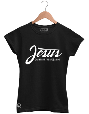 CAMISETA JESUS O CAMINHO A VERDADE E A VIDA