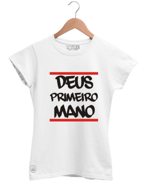 CAMISETA DEUS PRIMEIRO, MANO